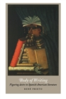 Body of Writing : Figuring Desire in Spanish American Literature - Book