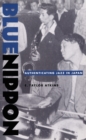 Blue Nippon : Authenticating Jazz in Japan - Book