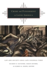 Crime and Punishment in Latin America : Law and Society Since Late Colonial Times - Book