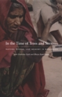 In the Time of Trees and Sorrows : Nature, Power, and Memory in Rajasthan - Book