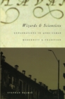 Wizards and Scientists : Explorations in Afro-Cuban Modernity and Tradition - Book