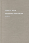 Shades of White : White Kids and Racial Identities in High School - Book