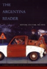 The Argentina Reader : History, Culture, Politics - Book