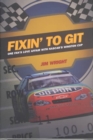 Fixin to Git : One Fan's Love Affair with NASCAR's Winston Cup - Book