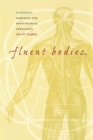 Fluent Bodies : Ayurvedic Remedies for Postcolonial Imbalance - Book