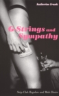 G-Strings and Sympathy : Strip Club Regulars and Male Desire - Book