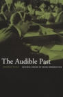 The Audible Past : Cultural Origins of Sound Reproduction - Book