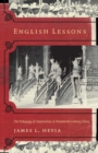 English Lessons : The Pedagogy of Imperialism in Nineteenth-Century China - Book