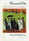 Passed On : African American Mourning Stories, A Memorial - Book