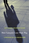 How Lawyers Lose Their Way : A Profession Fails Its Creative Minds - Book
