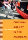 Cultural Agency in the Americas - Book