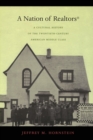 A Nation of Realtors (R) : A Cultural History of the Twentieth-Century American Middle Class - Book