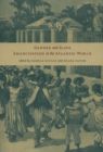 Gender and Slave Emancipation in the Atlantic World - Book