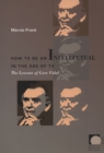 How to Be an Intellectual in the Age of TV : The Lessons of Gore Vidal - Book