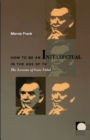 How to Be an Intellectual in the Age of TV : The Lessons of Gore Vidal - Book