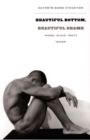 Beautiful Bottom, Beautiful Shame : Where “Black” Meets “Queer” - Book