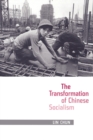 The Transformation of Chinese Socialism - Book