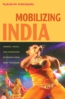 Mobilizing India : Women, Music, and Migration between India and Trinidad - Book