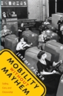 Mobility without Mayhem : Safety, Cars, and Citizenship - Book