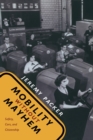 Mobility without Mayhem : Safety, Cars, and Citizenship - Book