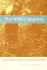 The Will to Improve : Governmentality, Development, and the Practice of Politics - Book