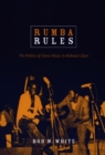 Rumba Rules : The Politics of Dance Music in Mobutu’s Zaire - Book