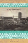 Subject Lessons : The Western Education of Colonial India - Book