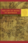 The Art of Being In-between : Native Intermediaries, Indian Identity, and Local Rule in Colonial Oaxaca - Book