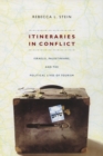 Itineraries in Conflict : Israelis, Palestinians, and the Political Lives of Tourism - Book