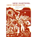 New Masters, New Servants : Migration, Development, and Women Workers in China - Book