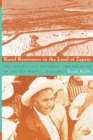Rural Resistance in the Land of Zapata : The Jaramillista Movement and the Myth of the Pax Priista, 1940-1962 - Book