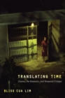 Translating Time : Cinema, the Fantastic, and Temporal Critique - Book