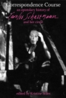 Correspondence Course : An Epistolary History of Carolee Schneemann and Her Circle - Book