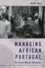 Managing African Portugal : The Citizen-Migrant Distinction - Book
