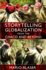 Storytelling Globalization from the Chaco and Beyond - Book