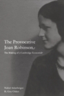 The Provocative Joan Robinson : The Making of a Cambridge Economist - Book