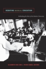 Debating Moral Education : Rethinking the Role of the Modern University - Book