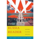 The Russia Reader : History, Culture, Politics - Book