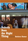 Nobody Does the Right Thing : A Novel - Book
