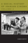 A Social History of Iranian Cinema, Volume 2 : The Industrializing Years, 1941-1978 - Book