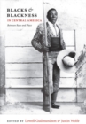 Blacks and Blackness in Central America : Between Race and Place - Book