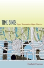 Time Binds : Queer Temporalities, Queer Histories - Book