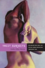 Tacit Subjects : Belonging and Same-Sex Desire among Dominican Immigrant Men - Book