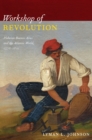 Workshop of Revolution : Plebeian Buenos Aires and the Atlantic World, 1776-1810 - Book