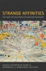 Strange Affinities : The Gender and Sexual Politics of Comparative Racialization - Book