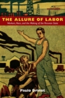 The Allure of Labor : Workers, Race, and the Making of the Peruvian State - Book