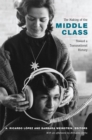 The Making of the Middle Class : Toward a Transnational History - Book