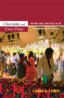 Chocolate and Corn Flour : History, Race, and Place in the Making of "Black" Mexico - Book
