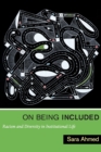 On Being Included : Racism and Diversity in Institutional Life - Book