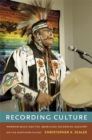 Recording Culture : Powwow Music and the Aboriginal Recording Industry on the Northern Plains - Book